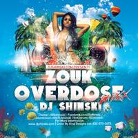 Zouk Overdose Mix by DJ Shinski