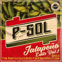 Jalapeno Edits Vol. 1 (Out May 13th on Discodat) by P-SOL