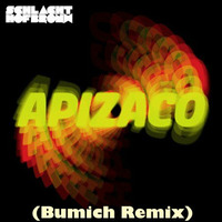 Schlachthofbronx - Apizaco (BUMICH Remix) by Bumich