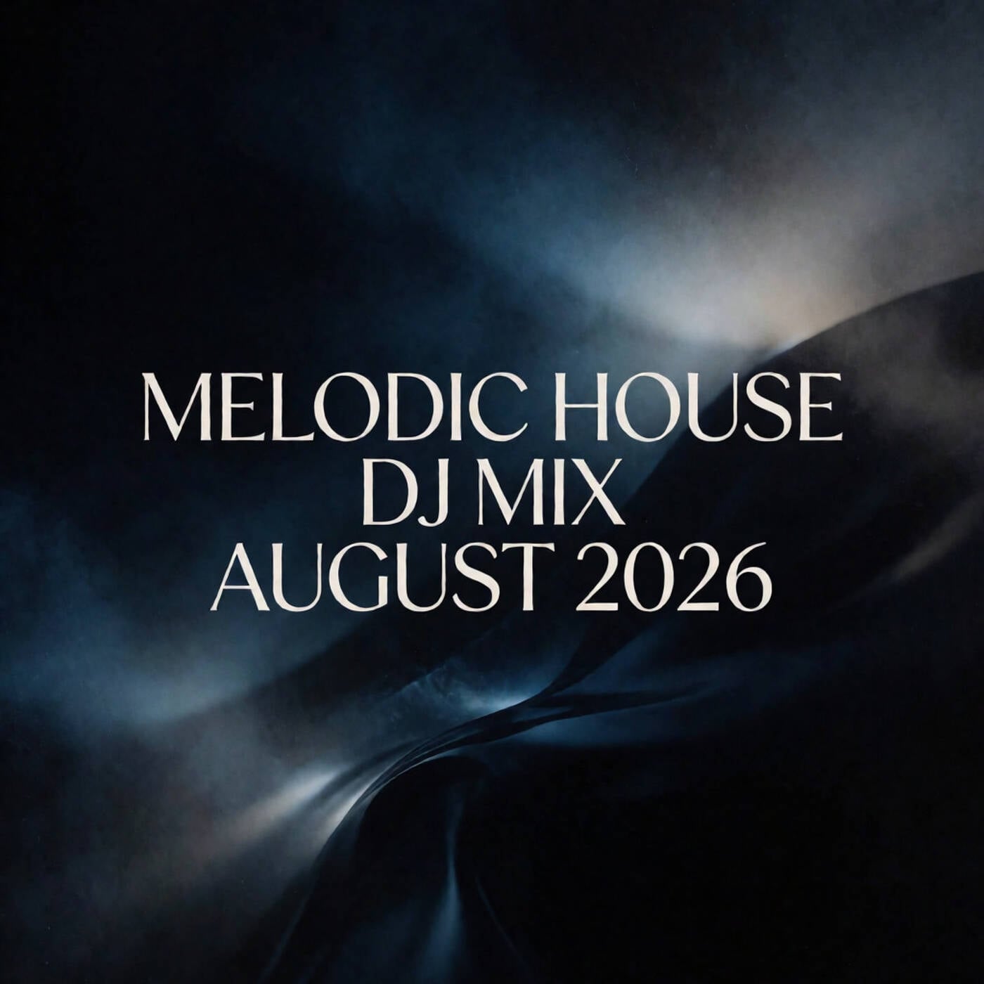 MELODIC HOUSE DJ MIX | August 2026 episode artwork