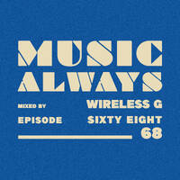 E68 Music Always x Wireless G by Music Always