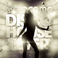 DISCO HOUSE FEVER by GIACOMO