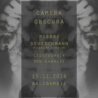 DON KANALIE-Camera Obskura@BalzBambi 15.11.14(Warm Up Set) by DON KANALIE