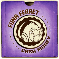 Cash Money by Funk Ferret