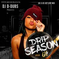 Drip Season 2020 Q1 by Dj D-Dubs