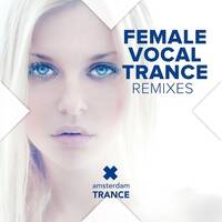 Female Vocal Trance - Remixes Live &amp; Streaming. by Gordie J