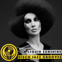 Show #141 - Disco Jazz Grooves - Liquid Sunshine @ 2XX FM - 22-04-2021 by Liquid Sunshine
