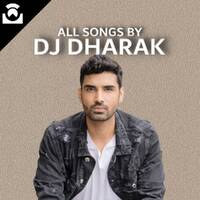 DJ Dharak | All Songs 