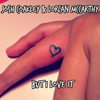 Josh Coakley & Lorcan McCarthy - But I Love It **PREVIEW** by Josh Coakley