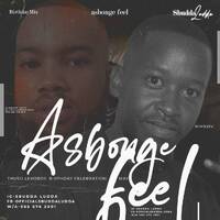 ASBONG3 F33L MAY MMXXIV THUSO LEKORO'S BIRTHDAY MIX by Sbudda Ludda