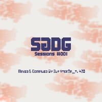 SGDG Sessions #001 [Mixed By Djy $ton3r_t. 420] by Djy $ton3r_t. 420