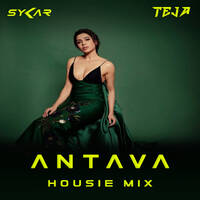ANTAVA (Housie Mix) - Sykar &amp; Teja by Sykar & Teja