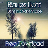 Blaues Licht - Bent in a Sickle Shape [FREE DOWNLOAD] by 4clubrecords