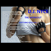 ANYTHING GOES VOL. 5 - THE WORKOUT by DaRealDjNyce