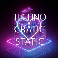 TechnoCratic Static Valentine Mix by Runkle