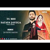 Tu Bhi Sataya Jayega Remix | DJ Noni Sagoo | Vishal Mishra | Aly Goni, Jasmin Bhasin music by ÐJ Noni Sagoo