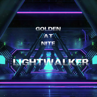Golden at Nite - Lightwalker by Golden At Nite