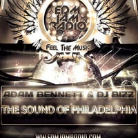 EDM JAM RADIO.WEEK 4.ADAM BENNETT.THE SOUND OF PHILADELPHIA.020142014 by Adam Bennett