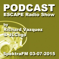 ESCAPE Radio Show by Vazquez and Cogo 03-07-2015 by Dj Sylvan - Aldus Haza