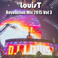 DJ LouisT Revolution Mix 2015 Vol 3 by DJ LouisT