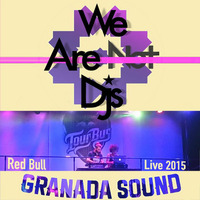 Granada Sound 2015 [Live] by We Are Not Dj's