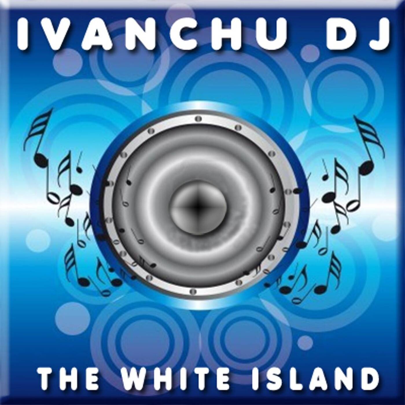 THE WHITE ISLAND - IVANCHU DJ episode artwork