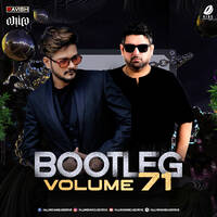 Bootleg Vol. 71 - DJ Ravish &amp; DJ Chico