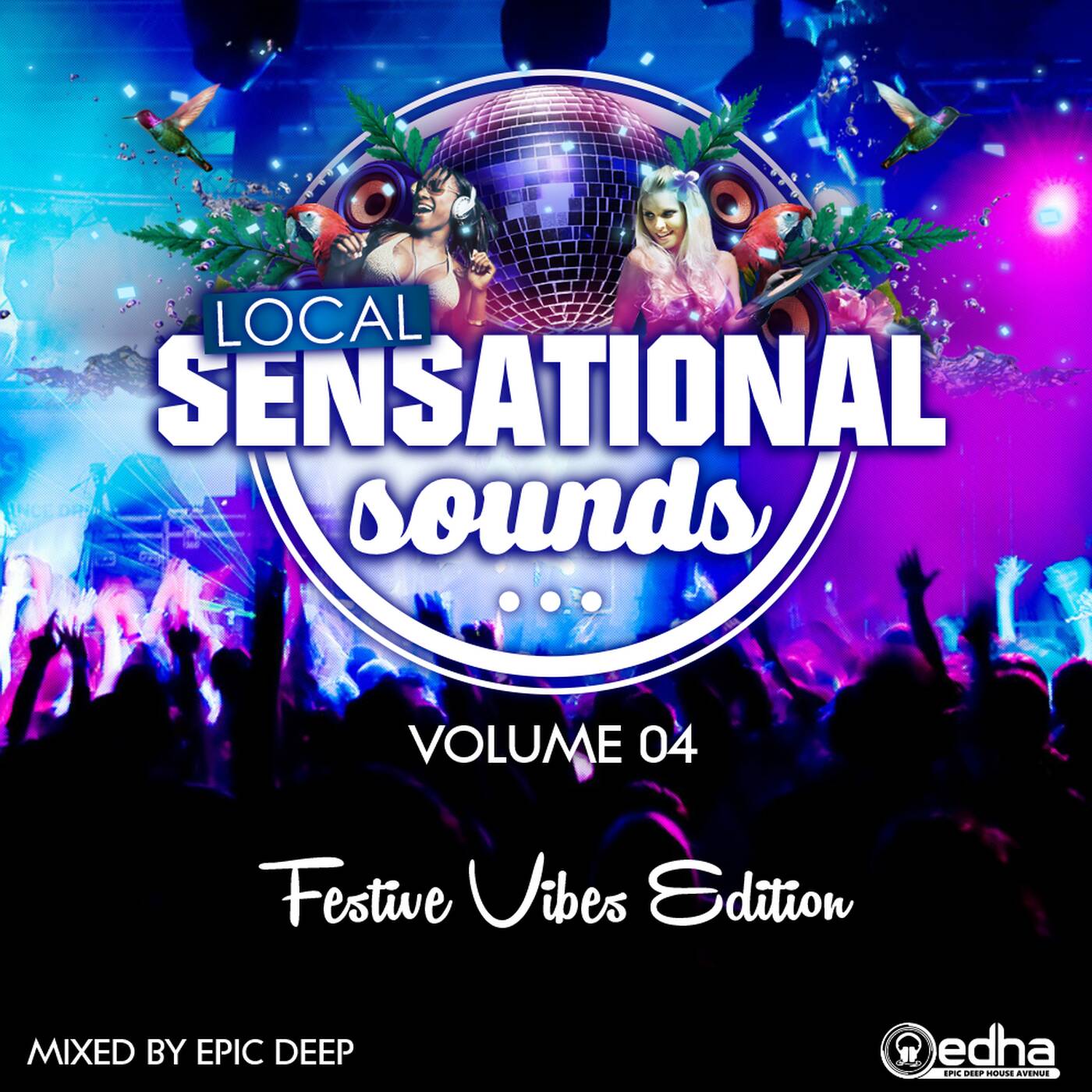 Local Sensational Sounds #04 - Festive Vibes Edition (Mixed By Epic Deep) episode artwork