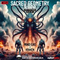 Sacred Geometry Sessions: Mind (UK) &amp; Guest Mix Kraken (NL) #13 (03/11/2025) by The Underground Lair
