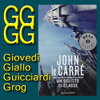 John Le Carré: Un delitto di classe by Roberto Roganti scrittore