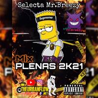Plena Mix 2k21 -Selecta MrBreezy.mp3 by @theurbanflow507