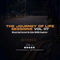 The Journey Of Life Sessions Vol 07 by Djy_Zebo