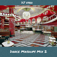 DJ Useo - Dance Mashups Mix 2 by DJ Konrad Useo