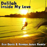 Delilah - Inside My Love (Ben Davis &amp; Roman Jones Remix) by Ben Davis Official
