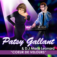 PATSY GALLANT &amp; DJ MARIO LEONARD - COEUR DE VELOURS (ALBUM) (extraits-snippets) by Mario Leonard