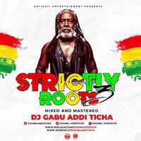 STRICTLY ROOTS VOL.3 (2020) by Djgabuadditicha
