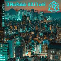 Dj Max Rudich - S.O.T.Y vol 6 by Dj Max Rudich