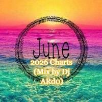 June 2026 Charts (Mix by Dj ARd0) by Dj ARd0☑️