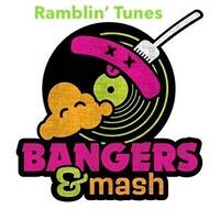 Ramblin' Tunes - Bangers &amp; mash by Pat