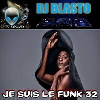 Je Suis Le Funk 32 by DjBlasto