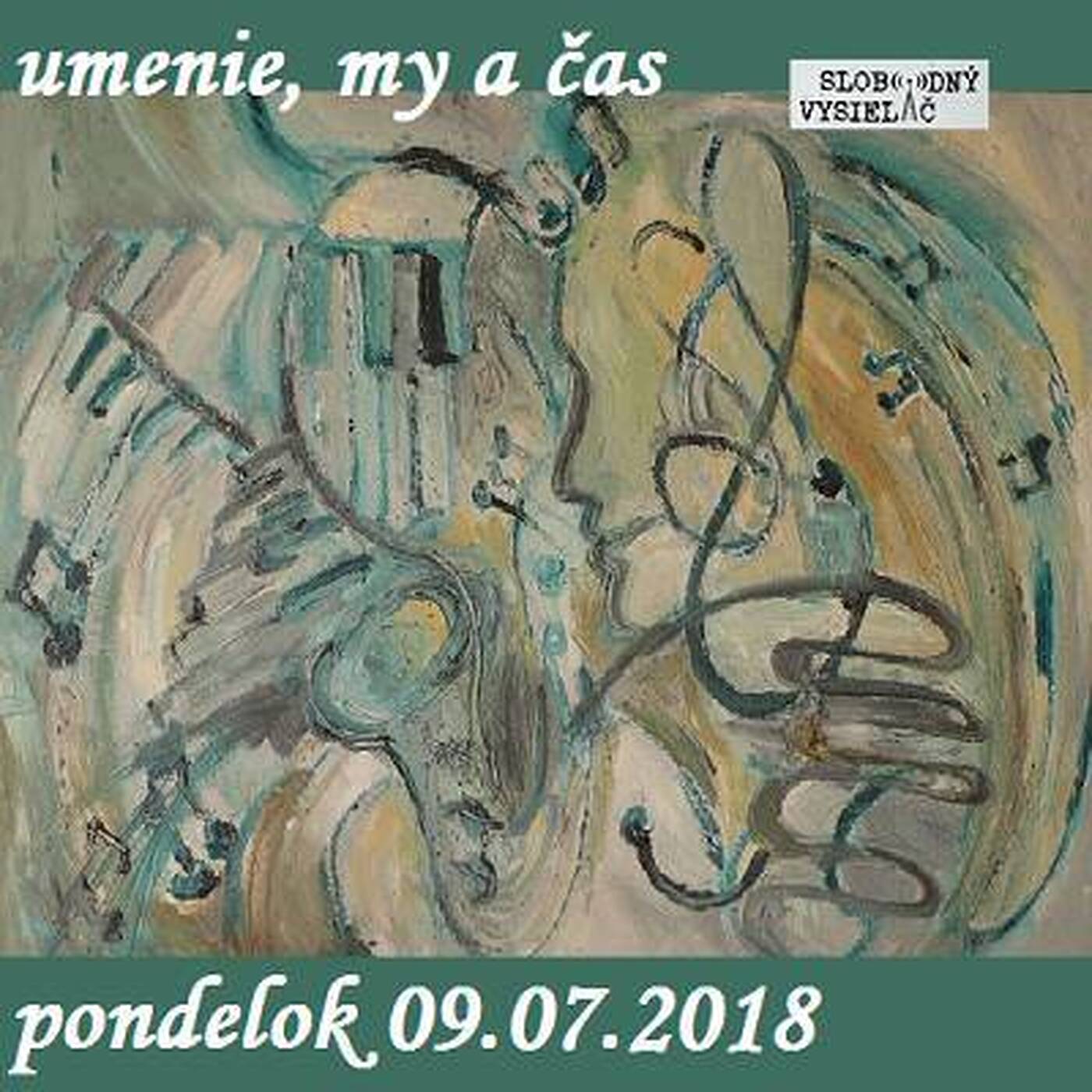 Umenie, my a cas 07 - 2018-07-09 Ing. Daniela Maťuchová episode artwork