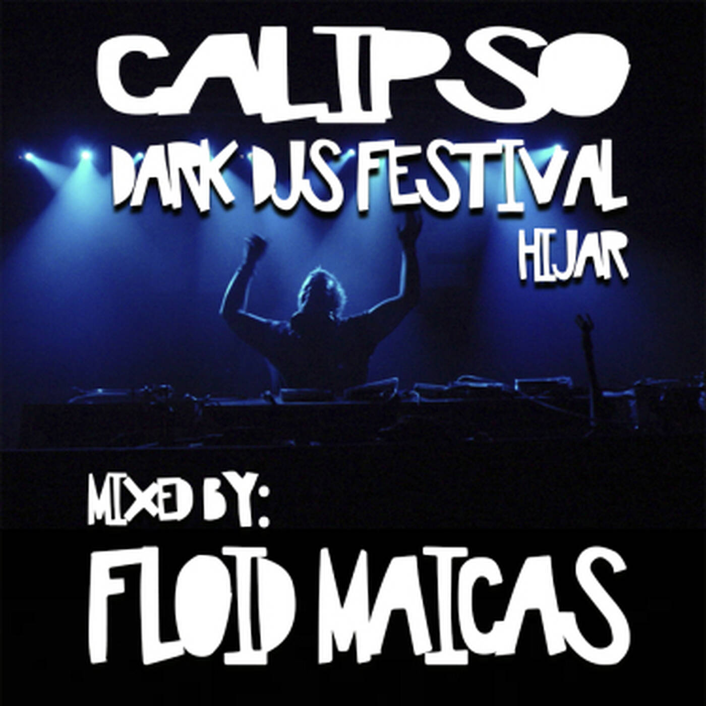 Floid Maicas @ Calipso Dark´s Dj´s Festival episode artwork