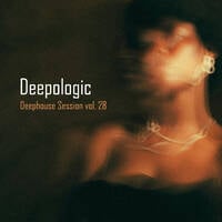 Deepologic - Deephouse Session vol.28 by Deepologic