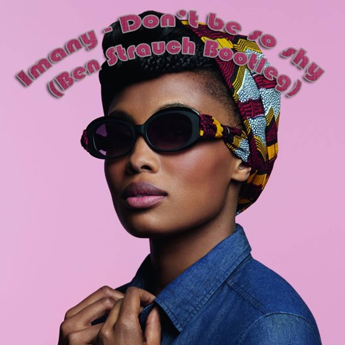 Imany - Don't be so shy (Ben Strauch Bootleg) episode artwork