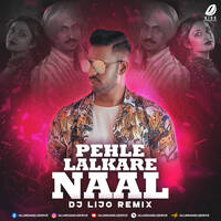 Pehle Lalkare Naal (Remix) - DJ Lijo by All Indian DJs Drive