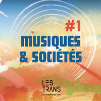 L'univers d'Alexis Lumière - Trans Musicales 2024 - Musiques &amp; Sociétés, Épisode #1 by Les Trans
