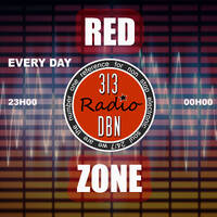 313 DBN Radio - RED ZONE - D-Former (Samedi 12 Novembre 2022) by 313 DBN Radio
