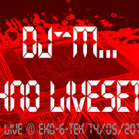 Dj~M...Techno Liveset #07 @ EkO-6-TeK - Tolux'Day 2016 [14/05/2016] by Dj~M...