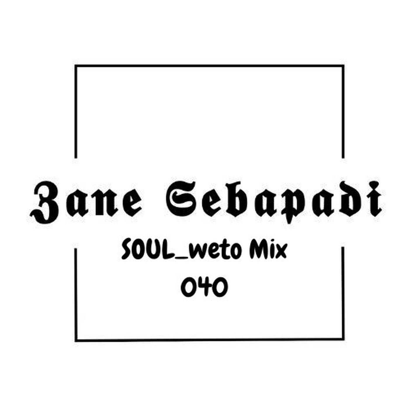 SOUL_weto Mix 040 by 𝖅𝖆𝖓𝖊 𝕾𝖊𝖇𝖆𝖕𝖆𝖉𝖎