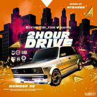 2 hour Drive Episode 58 Mixed By Dj Ntshebe by DJ Ntshebe